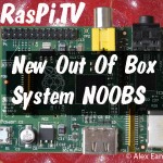 NOOBS New Out Of Box System for Raspberry Pi owners