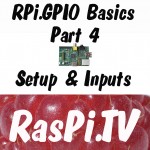 RPi.GPIO basics 4 - Setting up RPi.GPIO, numbering systems and inputs