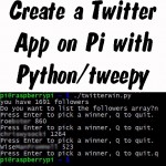 How to create a twitter app on the Raspberry Pi with Python-tweepy - part 1