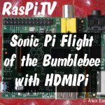 Sonic Pi flight of bumblebee video with HDMIPi