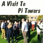 A Visit to Pi Towers.