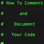 Documentation and Commenting Your Code