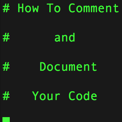 Commenting and documenting your code