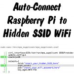 Auto-connect Raspberry Pi to hidden SSID wifi network