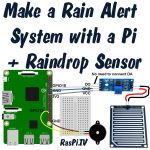 Make a rain alert system with a Pi + raindrop sensor