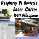 Raspberry Pi controlled K40 laser cutter using k40 whisperer
